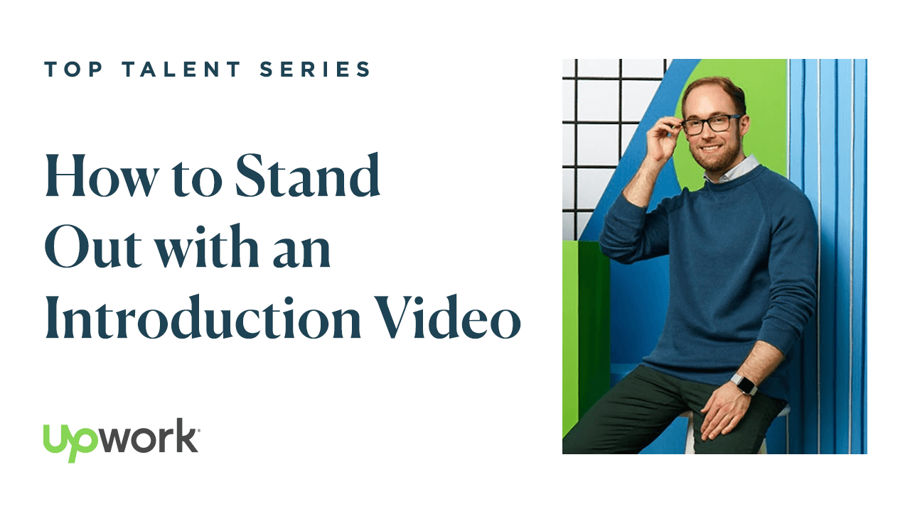 How To Stand Out With An Introduction Video Upwork How To Stand Out With An Introduction Video Upwork